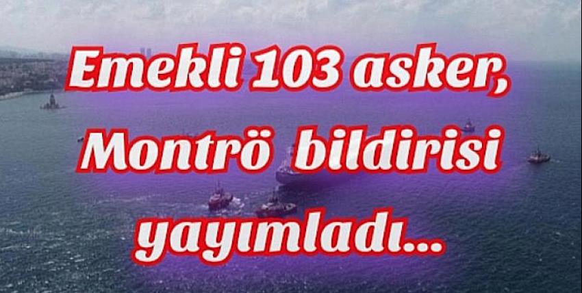 103 emekli askerden Montrö bildirisi