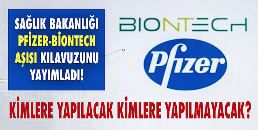 Pfizer-BioNTech aşısı, kimlere yapılacak kimlere yapılmayacak?