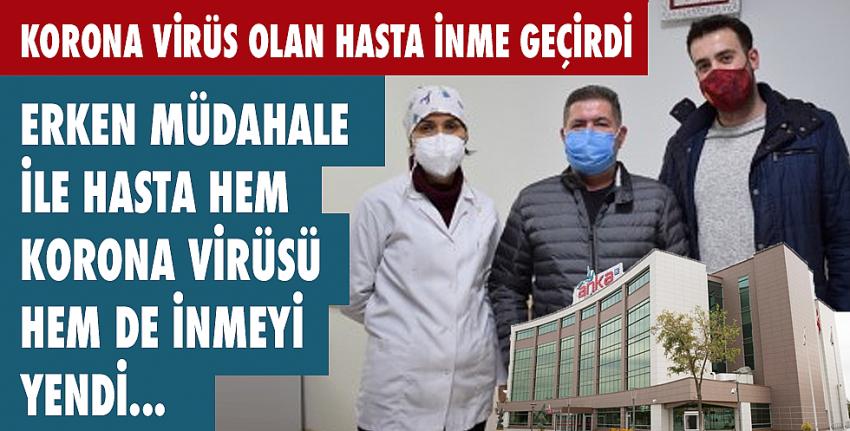 Erken müdahale ile hasta hem korona virüsü hem de inmeyi yendi