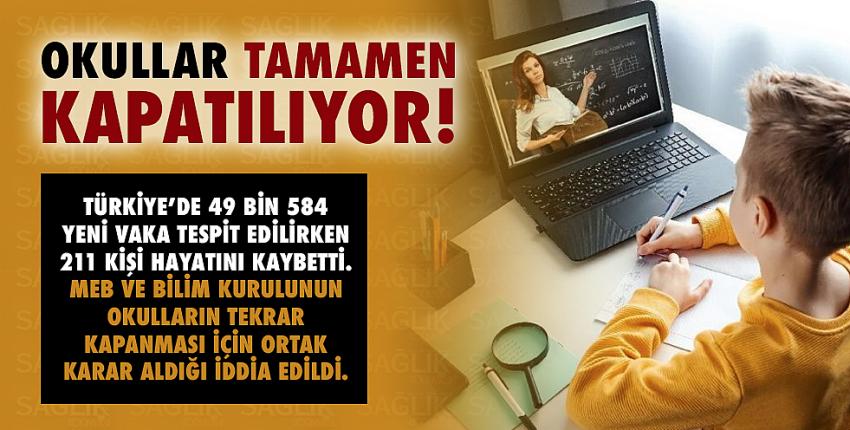 Okullar tamamen kapatılıyor! 