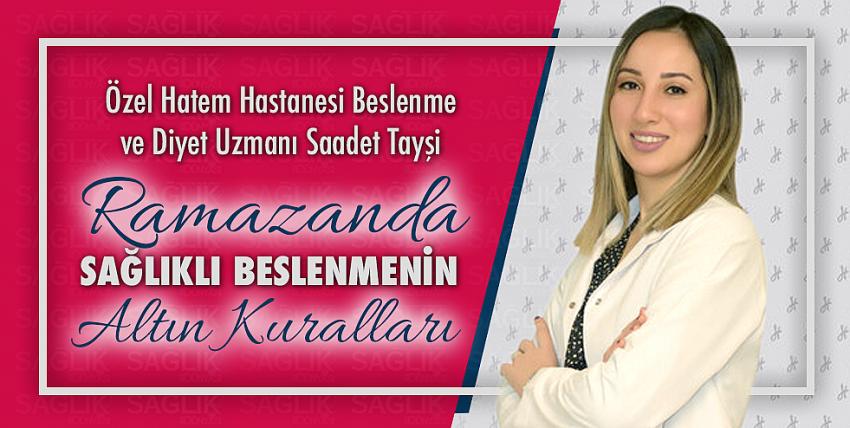 Ramazanda Sağlıklı Beslenmenin Altın Kuralları