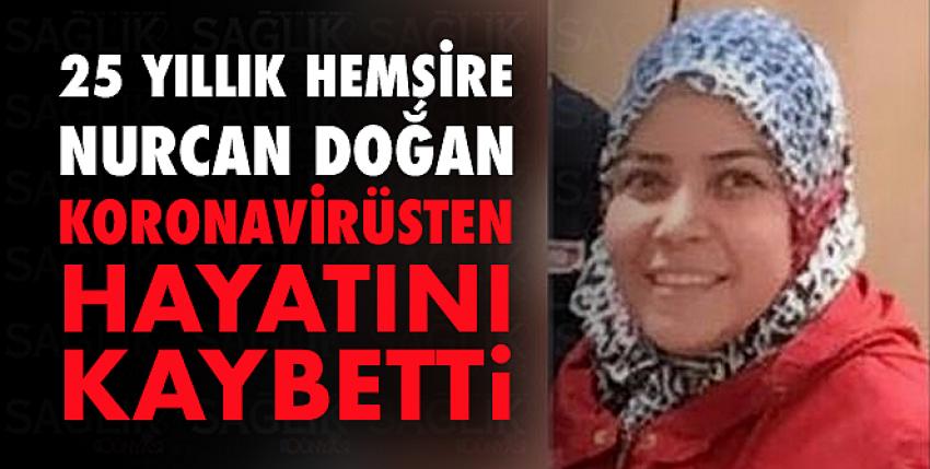 Covid-19 tedavisi gören 25 yıllık hemşire, hayatını kaybetti