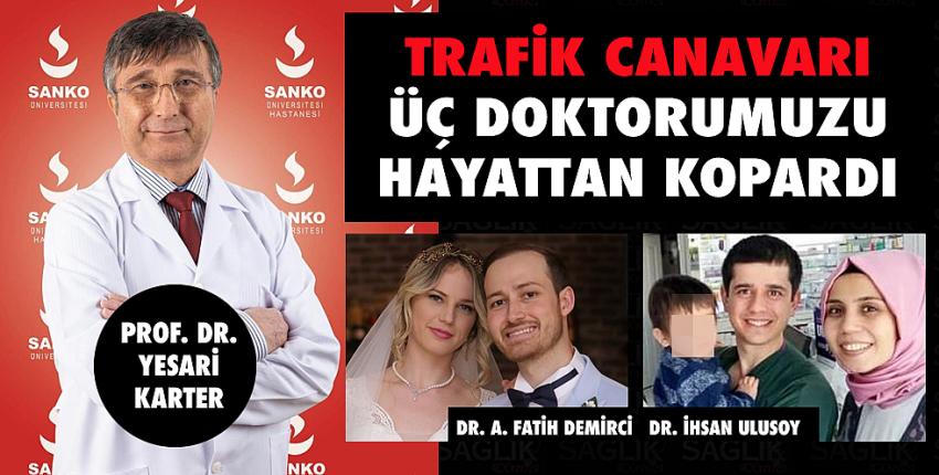 Trafik Canavarı Üç Doktorumuzu Hayattan Kopardı!