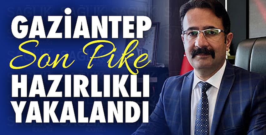 Gaziantep son pike hazırlıklı yakalandı..!