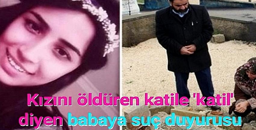 Kızını öldüren katile 