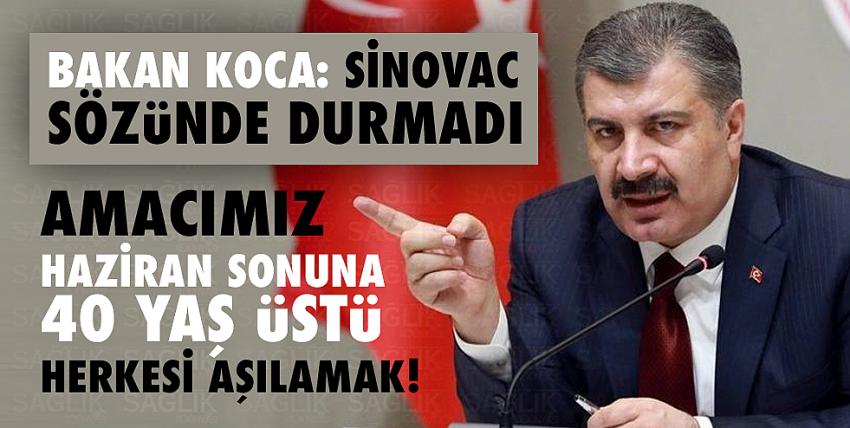 Sağlık Bakanı Koca: Sinovac sözünde durmadı!