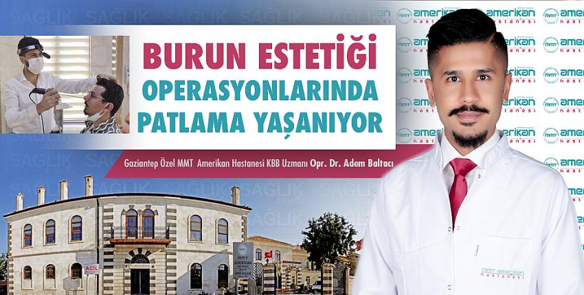 Burun estetiği operasyonlarında patlama yaşanıyor!