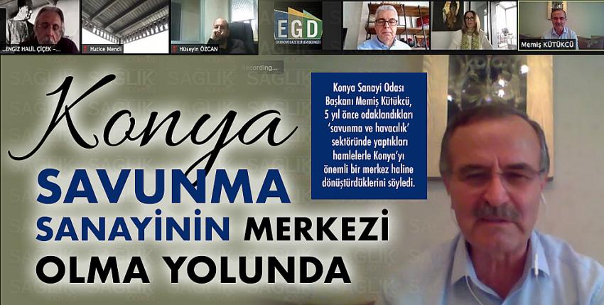 Konya, savunma sanayinin merkezi olma yolunda