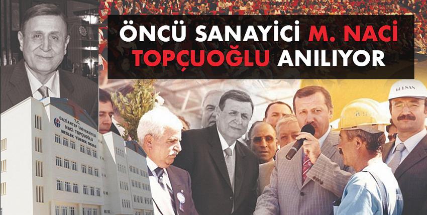 Öncü Sanayici M. Naci Topçuoğlu Anılıyor