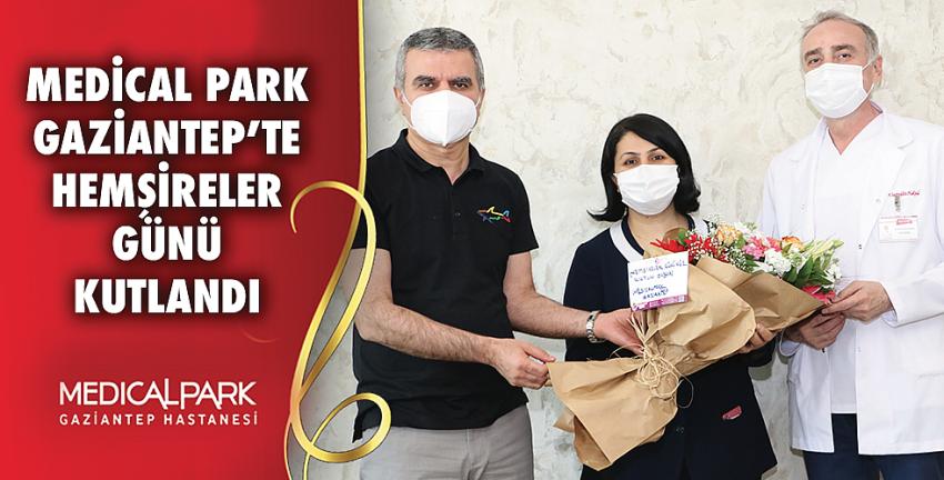 Medical Park Gaziantep’te Hemşireler Günü Kutlandı