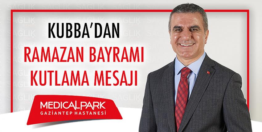 Kubba’dan Ramazan Bayramı Kutlama Mesajı