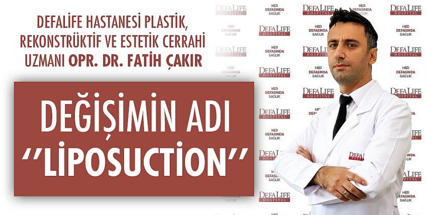 ‘’Estetik operasyonlardan en sık uygulananlardan ‘’ Liposuction’’