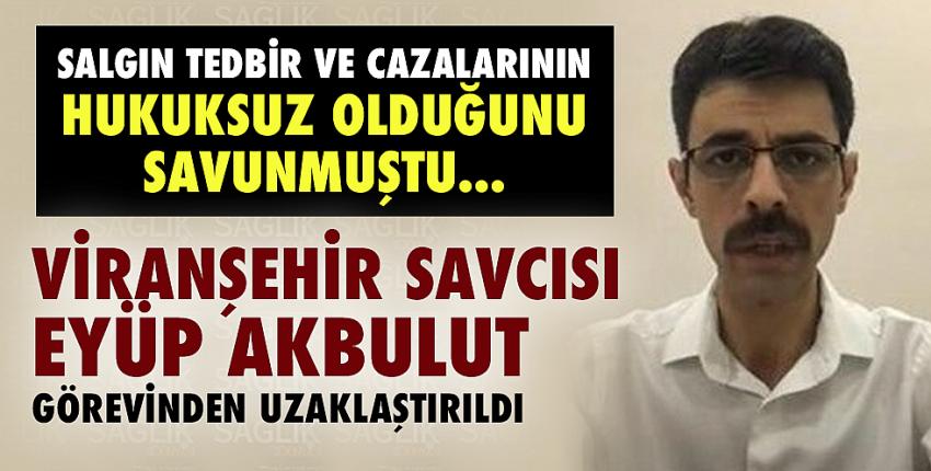 Savcı Eyüp Akbulut görevinden uzaklaştırıldı