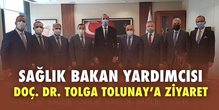 Sağlık Bakan Yardımcısı Doç. Dr. Tolga Tolunay’a Ziyaret