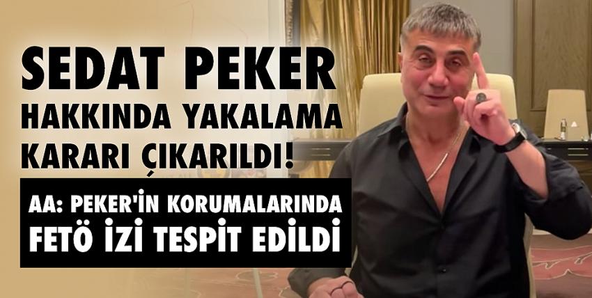 Sedat Peker hakkında yakalama kararı çıkarıldı!