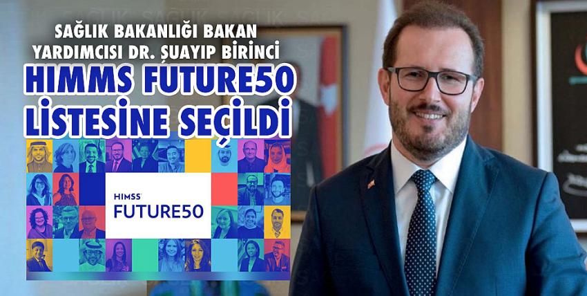 Dr. Şuayip Birinci HIMMS FUTURE50 listesine seçildi