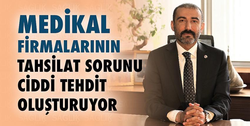 Medikal Firmalarının Tahsilat Sorunu Ciddi Tehdit Oluşturuyor