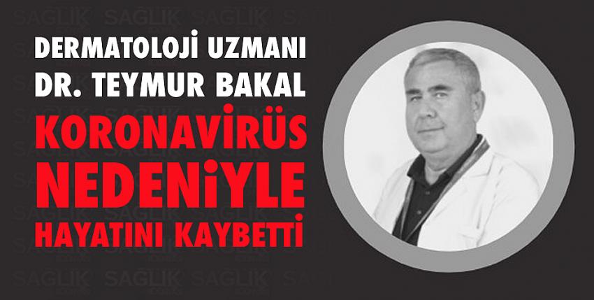 Dr. Teymur Bakal koronavirüs nedeniyle hayatını kaybetti