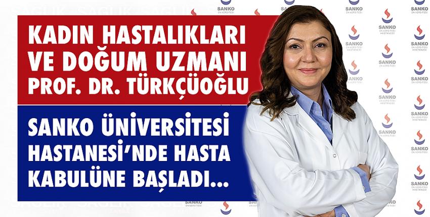 Prof. Dr. Türkçüoğlu Sanko Üniversitesi Hastanesi’nde Hasta Kabulüne Başladı