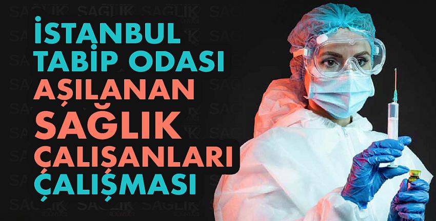 İstanbul Tabip Odası Aşılanan Sağlık Çalışanları Çalışması 