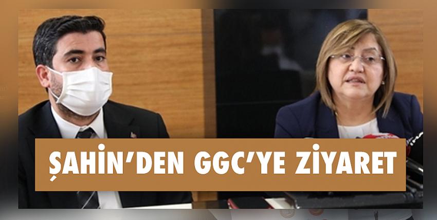 Şahin’den GGC’ye ziyaret