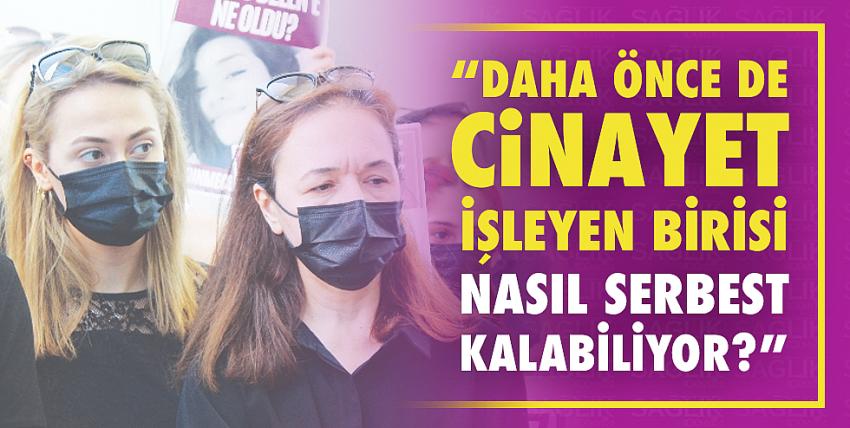 Duygu Delen’in annesi: “Adalet yerini bulsun ki başka Duygular ölmesin”