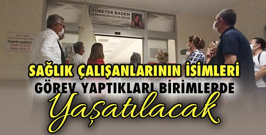 Hayatını kaybeden sağlık personellerinin isimleri, kendi birimlerinde yaşayacak