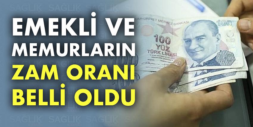 Emekli ve memurların zam oranları belli oldu