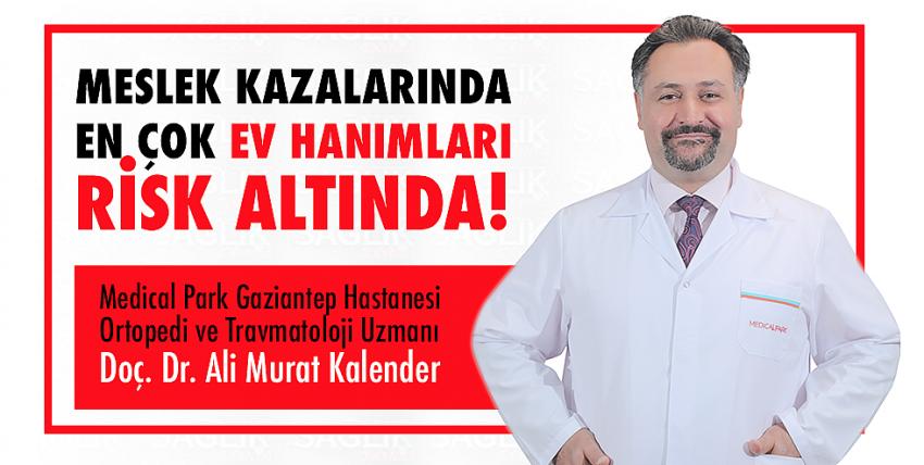 Meslek Kazalarında En Çok Ev Hanımları Risk Altında!