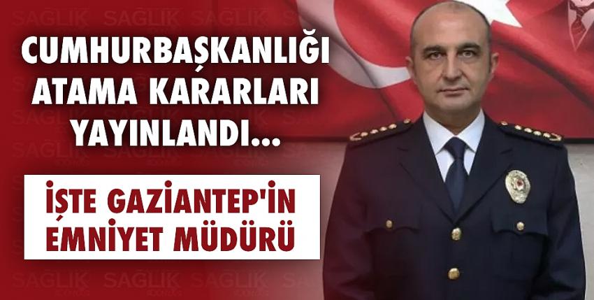 Gaziantep Emniyet Müdürü Mehmet Emre Başbuğ oldu