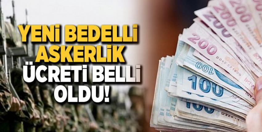 Bedelli askerlik yapacaklar dikkat! Yeni ücretler belli oldu