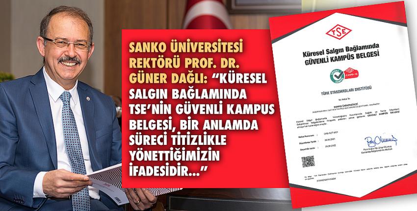 SANKO Üniversitesi ‘“Güvenli Kampüs Belgesi” almaya hak kazandı.