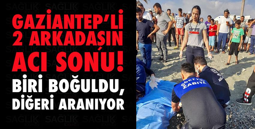 2 arkadaştan 1’i boğuldu, diğeri denizde kayboldu...