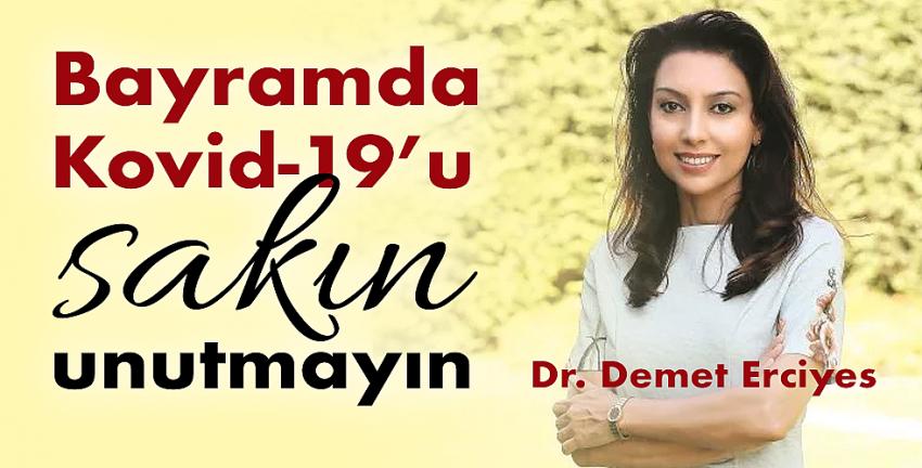 Bayramda Kovid-19’u sakın unutmayın!