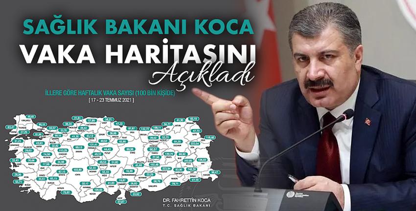 Sağlık Bakanı Koca vaka haritasını açıkladı! İşte son durum