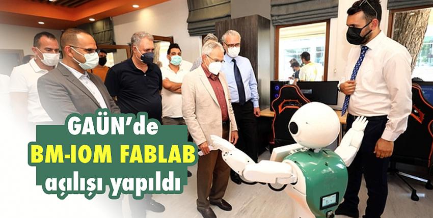 GAÜN’de BM-IOM FABLAB açılışı yapıldı
