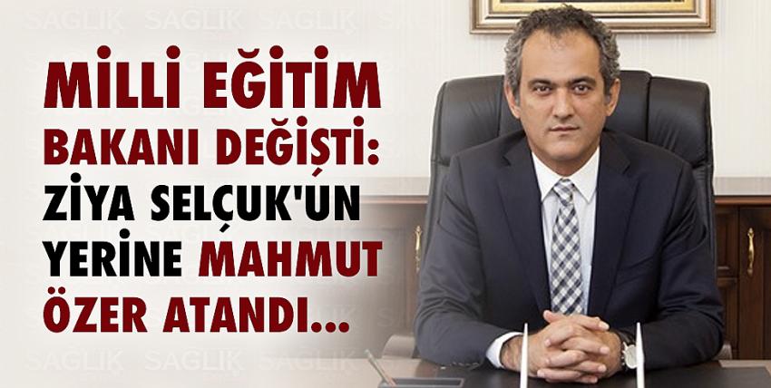 Milli Eğitim Bakan Yardımcısı Prof. Dr. Mahmut Özer, Milli Eğitim Bakanlığına atandı.