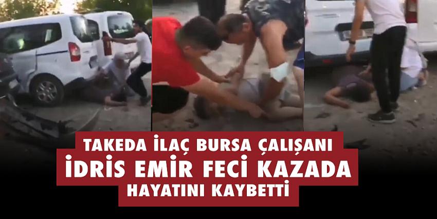 Takeda ilaç çalışanı İdris Emir feci kazada hayatını kaybetti