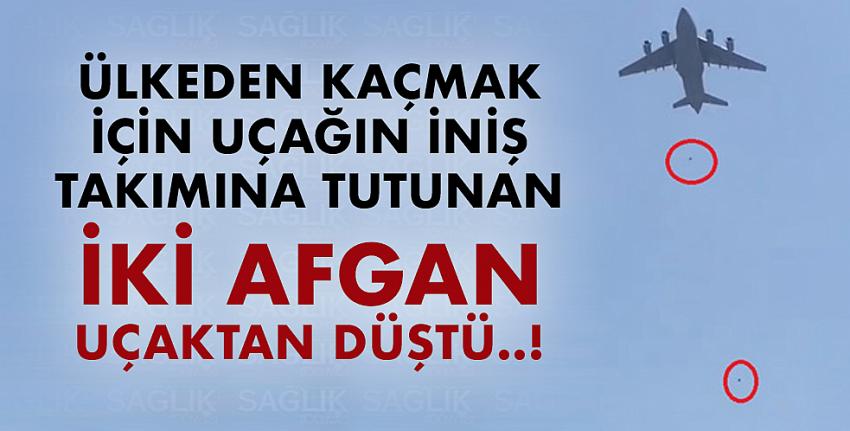 Ülkeden kaçmak için uçağın iniş takımına tutunan iki Afgan uçaktan düştü