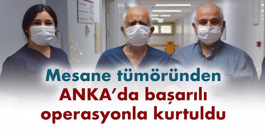 Mesane tümöründen başarılı operasyonla kurtuldu