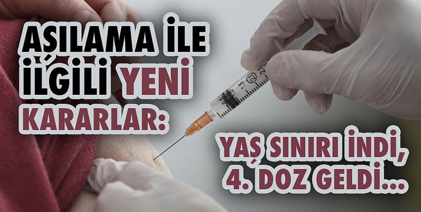 Aşılama ile ilgili yeni kararlar: Yaş sınırı indi, 4. doz geldi