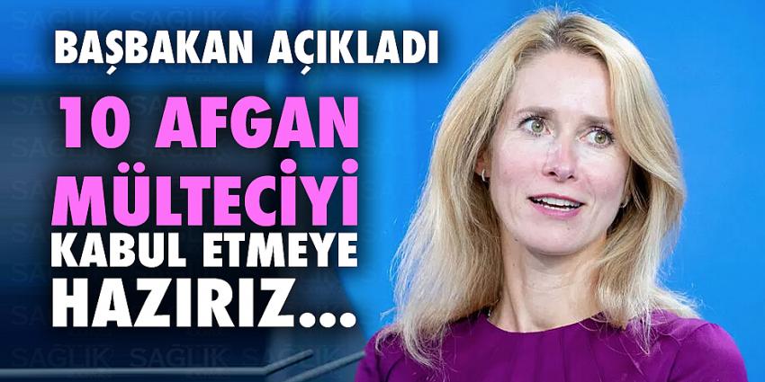 Başbakan Açıkladı :10 Afgan MülteciyiKabul EtmeyeHazırız...