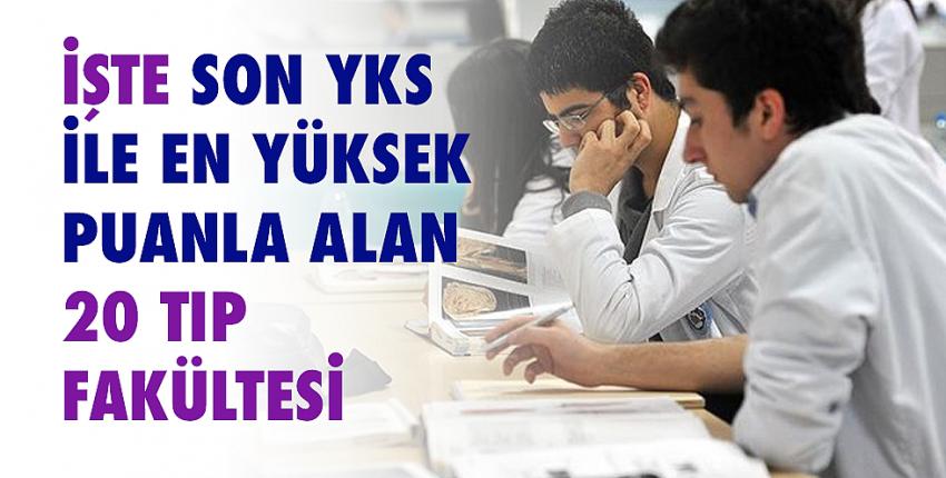 İşte son YKS ile en yüksek puanla alan 20 tıp fakültesi