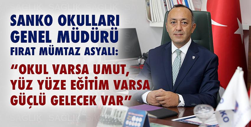 Asyalı: “Okul varsa umut, yüz yüze eğitim varsa güçlü gelecek var”