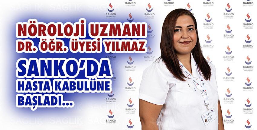 Nöroloji Uzmanı Dr. Öğr. Üyesi Yılmaz  SANKO’da