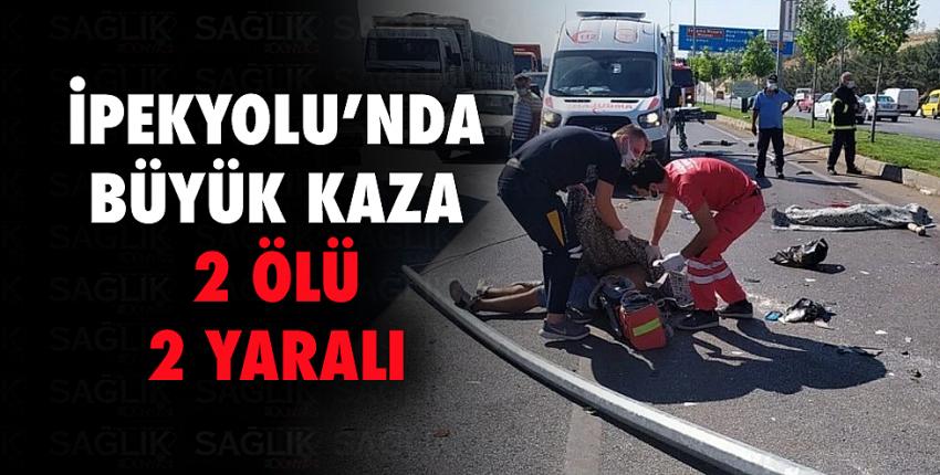 İpekyolu’nda büyük kaza 2 ölü 2 yaralı...