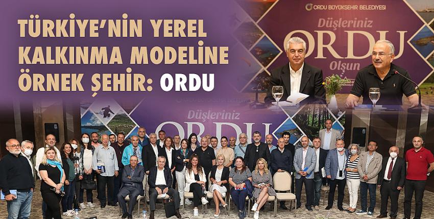 Türkiye’nin Yerel Kalkınma Modeline Örnek Şehir: Ordu