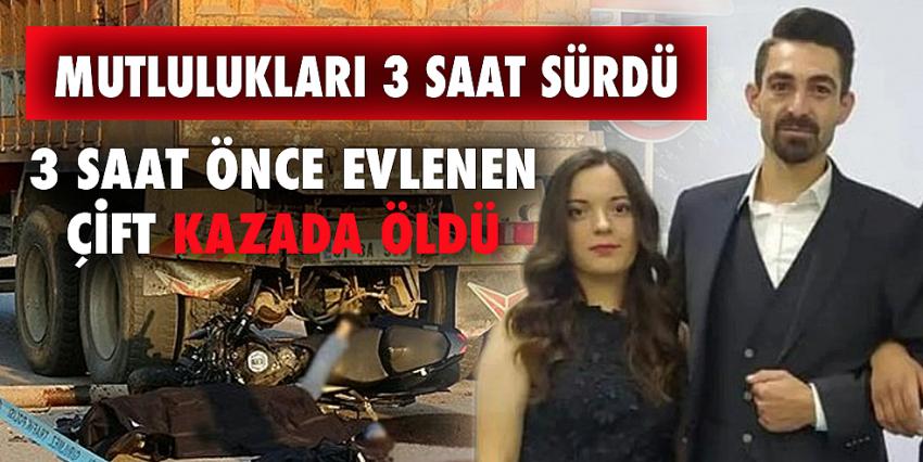 3 saat önce evlenen çift feci kazada öldü!