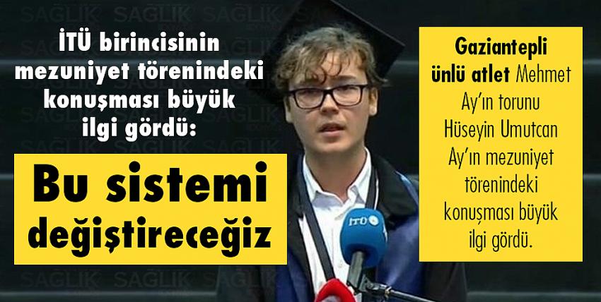 İTÜ birincisi Umutcan: Bu sistemi değiştireceğiz