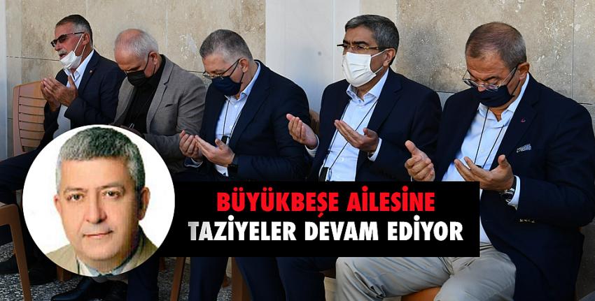 Büyükbeşe Ailesine taziyeler devam ediyor...